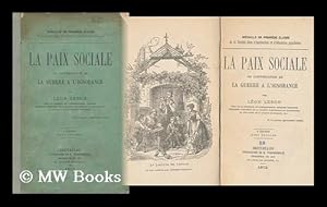 Seller image for La Paix Sociale : Ou, Continuation De La Guerre a L'Ignorance / Leon Lebon for sale by MW Books Ltd.