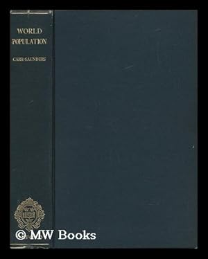 Bild des Verkufers fr World Population : Past Growth and Present Trends / A. M. Carr-Saunders zum Verkauf von MW Books Ltd.