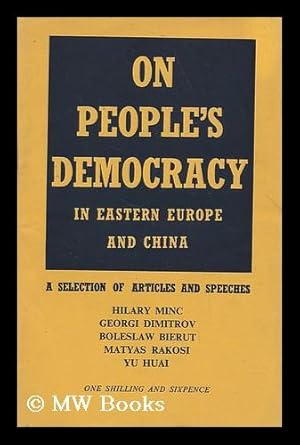 Imagen del vendedor de On People's Democracy in Eastern Europe and China : a Selection of Articles and Speeches a la venta por MW Books Ltd.