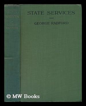 Image du vendeur pour State Services, by George Radford mis en vente par MW Books Ltd.