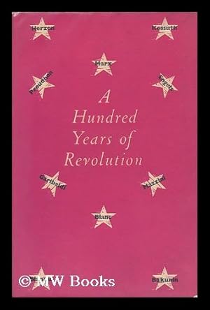 Seller image for A Hundred Years of Revolution, 1848 and after [A Collection of Essays and Documents] for sale by MW Books Ltd.