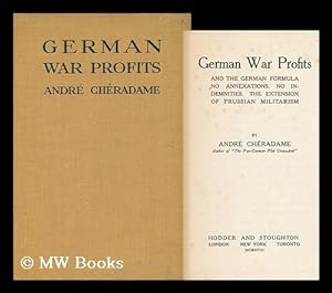 Image du vendeur pour German War Profits and the German Formula No Annexations, No Indemnities mis en vente par MW Books Ltd.