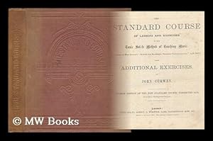 Imagen del vendedor de The Standard Course of Lessons and Exercises in the Tonic Sol-Fa Method of Teaching Music a la venta por MW Books Ltd.