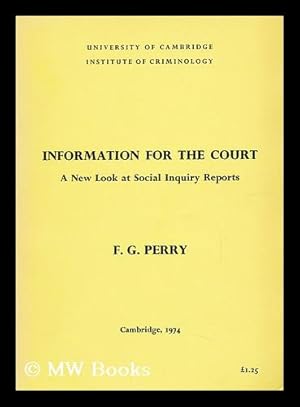 Seller image for Information for the Court : a New Look At Social Inquiry Reports / F. G. Perry for sale by MW Books