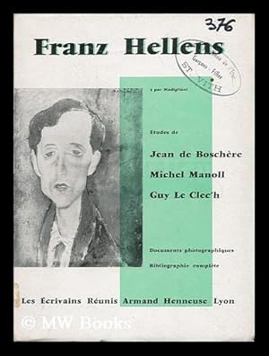 Imagen del vendedor de Franz Hellens / Michell Manoll, Guy Le Clec'h ; [Preface Par] Jean De Boschere a la venta por MW Books