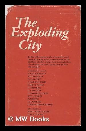 Seller image for The Exploding City, Edited by W. D. C. Wright and D. H. Stewart for sale by MW Books