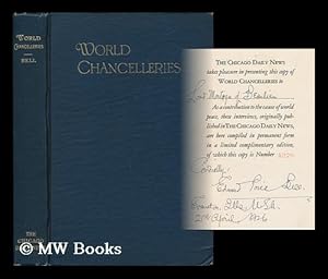 Seller image for World Chancelleries; Sentiments, Ideas, and Arguments Expressed by Famous Occidental and Oriental Statesmen Looking to the Consolidation of the Psychological Bases of International Peace, with an Introduction by Calvin Coolidge . by Edward Price Bell . for sale by MW Books