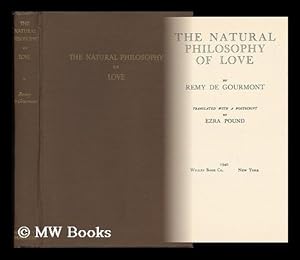 Seller image for The Natural Philosophy of Love, by Remy De Gourmont, Tr. with a Postscript by Ezra Pound for sale by MW Books