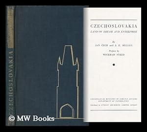 Seller image for Czechoslovakia : Land of Dream and Enterprise / by Jan Cech and J. E. Mellon, Etc. : with Illustrations and Maps for sale by MW Books