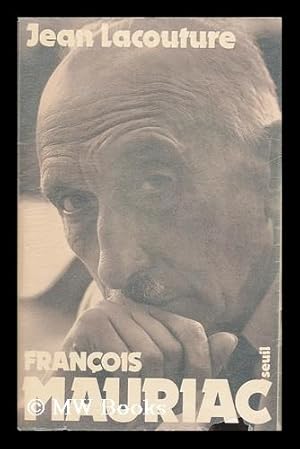 Image du vendeur pour Francois Mauriac / Jean Lacouture mis en vente par MW Books