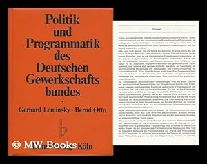 Imagen del vendedor de Politik Und Programmatik Des Deutschen Gewerkschaftsbundes / Gerhard Leminsky, Bernd Otto a la venta por MW Books