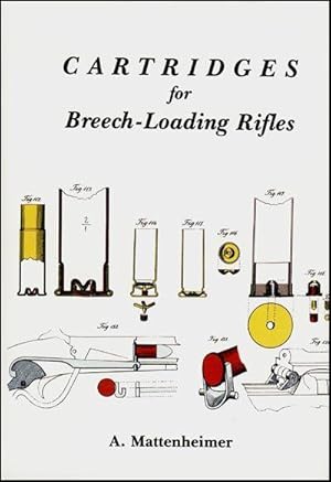 Cartridges for Breech-Loading Rifles : A Contribution to Firearms Instruction