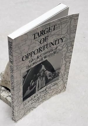 Immagine del venditore per Target Of Opportunity: Tales & Contrails of the Second World War venduto da Lloyd Zimmer, Books and Maps