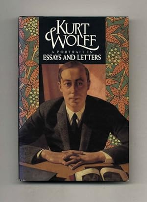 Image du vendeur pour Kurt Wolff: A Portrait In Essays And Letters - 1st Edition/1st Printing mis en vente par Books Tell You Why  -  ABAA/ILAB