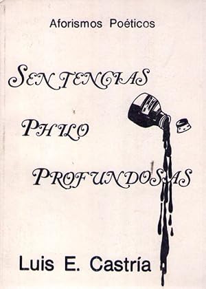 Seller image for SENTENCIAS PHILO PROFUNDOSAS. Aforismos poticos for sale by Buenos Aires Libros