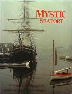 Seller image for MYSTIC SEAPORT for sale by Jean-Louis Boglio Maritime Books