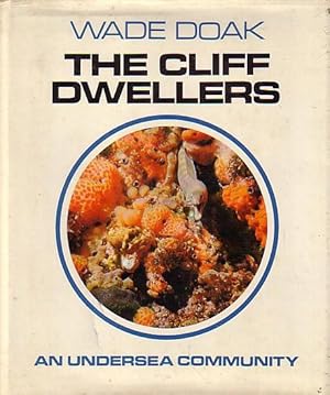 Immagine del venditore per THE CLIFF DWELLERS - An Undersea Community venduto da Jean-Louis Boglio Maritime Books