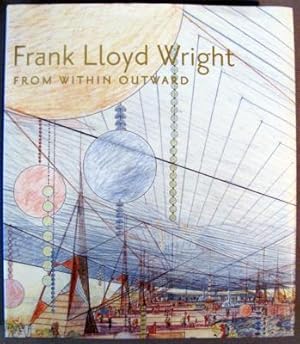 Seller image for Frank Lloyd Wright: From Within Outward for sale by Dennis Holzman Antiques