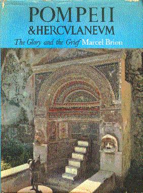 Bild des Verkufers fr Pompeii and Herculaneum: The Glory and the Grief zum Verkauf von LEFT COAST BOOKS