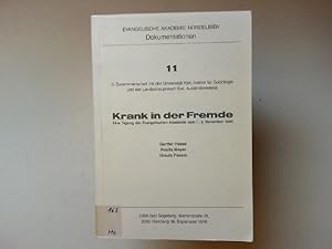 Seller image for Krank in der Fremde. Eine Tagung der Evangelischen Akademie vom 1.-3. November 1983. [Evangelische Akademie Nordelbien Dokumentationen 11 in Zusammenarbeit mit der Universitt Kiel, Institut fr Soziologie und der Landeshauptstadt Kiel, Auslnderreferat. for sale by Antiquariat Kelifer