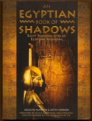 Bild des Verkufers fr An Egyptian Book of Shadows: Eight Seasonal Rites of Egyptian Paganism zum Verkauf von Footnote Books