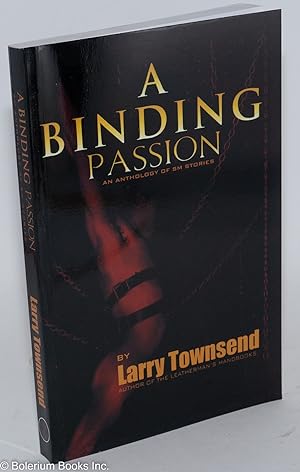 A Binding Passion: an anthology of SM stories