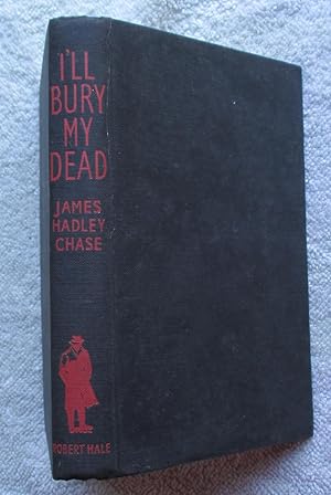 Seller image for I'll Bury My Dead for sale by Glenbower Books