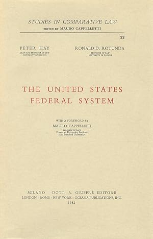 The United States Federal System. With a foreword by M. Cappelletti.