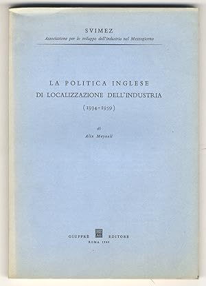 La politica inglese di localizzazione dell'industria. (1934-1959).