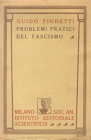 Problemi pratici del fascismo.