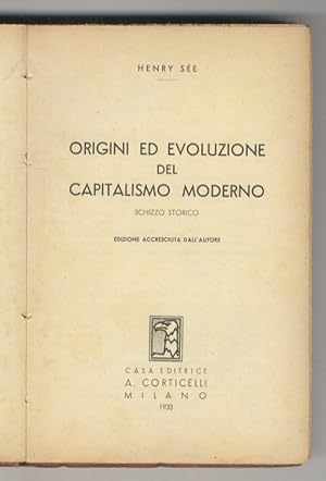 Origini ed evoluzione del capitalismo moderno. Schizzo storico. Edizione accresciuta dall'Autore.