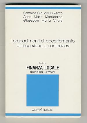 I procedimenti di accertamento di riscossione e contenziosi.