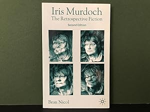 Seller image for Iris Murdoch: The Retrospective Fiction - Second Edition for sale by Bookwood