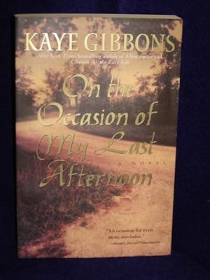Bild des Verkufers fr On the Occasion of My Last Afternoon: a novel zum Verkauf von Gil's Book Loft