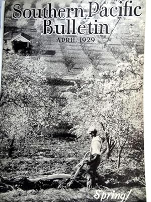 Seller image for SOUTHERN PACIFIC BULLETIN APRIL 1929, Vol. XVII, No.4. Spring. for sale by The Bookstall