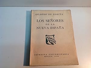 Imagen del vendedor de LOS SEORES DE LA NUEVA ESPAA ZORITA ALONSO DE 1942 a la venta por LIBRERIA ANTICUARIA SANZ