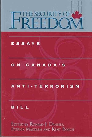 Bild des Verkufers fr The Security of Freedom: Essays on Canada's Anti-Terrorism Bill zum Verkauf von Riverwash Books (IOBA)