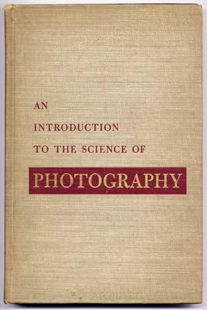 AN INTRODUCTION TO THE SCIENCE OF PHOTOGRAPHY
