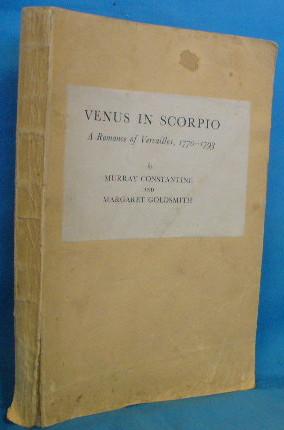 Venus in Scorpio: A Romance of Versailles, 1770-1793