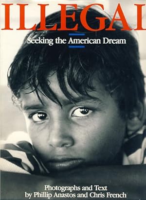 Bild des Verkufers fr Illegal. Seeking the American dream. Foreword by Roger Winter. Note on the Photography by David Hume Kennerly. zum Verkauf von Fundus-Online GbR Borkert Schwarz Zerfa