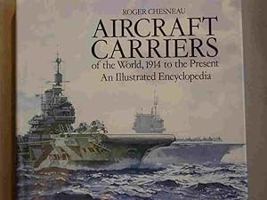 Imagen del vendedor de Aircraft Carriers of the World 1914 to the Present a la venta por A.O'Neill