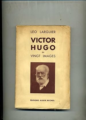 Bild des Verkufers fr VICTOR HUGO EN VINGT IMAGES. zum Verkauf von Librairie CLERC