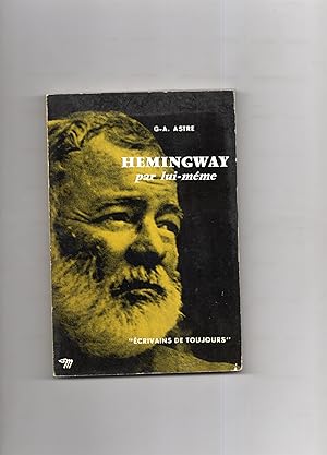 HEMINGWAY PAR LUI MÊME.