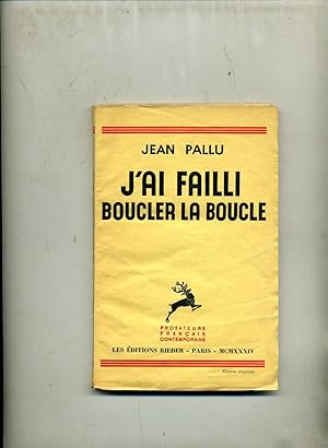 Seller image for J'AI FAILLI BOUCLER LA BOUCLE. for sale by Librairie CLERC