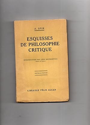 Imagen del vendedor de ESQUISSES DE PHILOSOPHIE CRITIQUE. Introduction par Lon Brunschvicg. Nouvelle dition. a la venta por Librairie CLERC