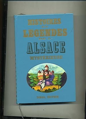 HISTOIRES ET LÉGENDES DE L'ALSACE MYSTÉRIEUSE