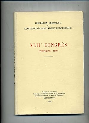 FEDERATION HISTORIQUE L.M.R. PERPIGNAN - 1969. XLIIe. congrés.