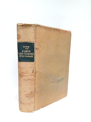 Seller image for L'amour, les femmes et le marriage: Historiettes, penses et rflexions glanes a travers champs / par Adolphe Ricard for sale by Librera Miguel Miranda