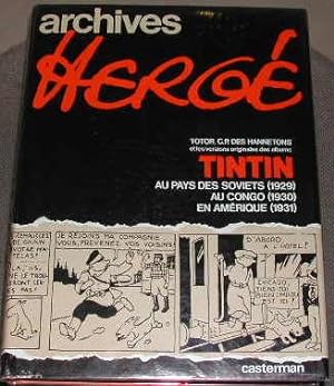 Imagen del vendedor de Archives Herg: Totor, c. p. des hannetons et les versions originales des albums tintin: au pays des soviets (1929) au Congo (1930; en Amrique (1931). a la venta por alphabets