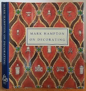 Seller image for MARK HAMPTON ON DECORATING for sale by MARIE BOTTINI, BOOKSELLER